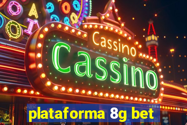 plataforma 8g bet